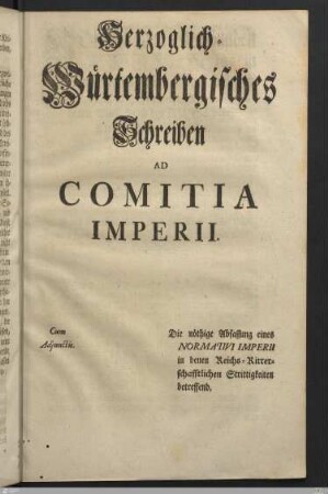 Herzoglich-Würtembergisches Schreiben ad Comitia imperii.