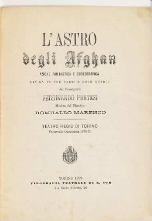 L' astro degli Afghan : azione fantastica e coreografica divisa in tre parti e nove quadri ; Teatro Regio di Torino, carnevale - quaresima 1878 - 79