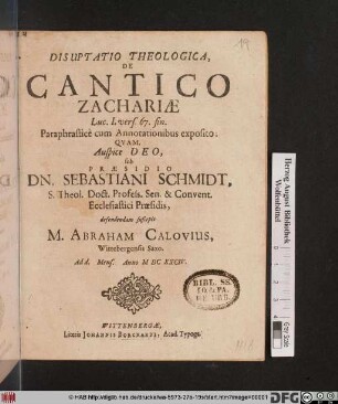 Disputatio Theologica, De Cantico Zachariae : Luc. I. vers. 67. fin. Paraphrastice cum Annotationibus exposito