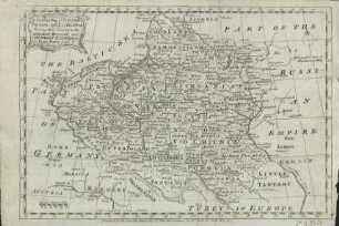 An accurate map of Poland, Prussia and Lithuania : shewing their vicinity to the german, russian und ottoman empires