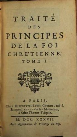 Traité Des Principes De La Foi Chre'tienne, 1