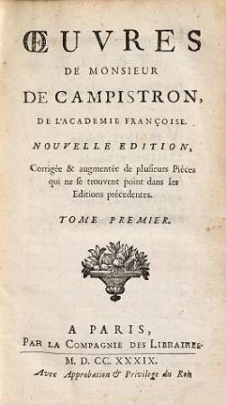 Oeuvres De Monsieur De Campistron, De L'Academie Françoise. 1