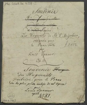 Souvenir des Huguenots, pf, F-Dur - BSB Mus.Schott.Ha 4351-2 : [title page, pf, p. 1] Souvenir [crossed out: "Hugen"] // Des Huguenots // Fantaisie pour le Piano // sur les plus jolis motifs de cet opera // par // Lous Spamer // op 13