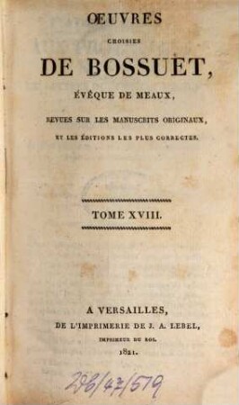 Oeuvres choisies de Bossuet ..., 18. Avertissements aux Protestans. 1. - 1821. - 2 Bl., 398 S.