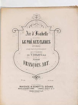 Air d'Isabelle : de l'opéra Le pré aux clercs : de F. Herold : arrangé d'après la partition originale avec accompagnement de violon solo et piano