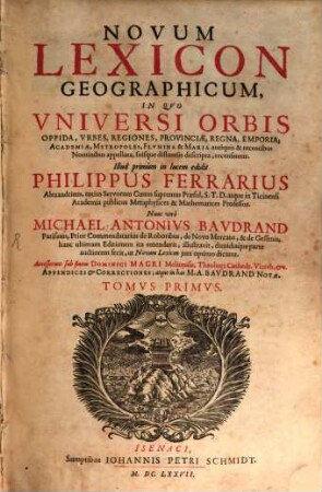 Novum Lexicon Geographicum : In Quo Universi Orbis Oppida, Urbes, Regiones, Provinciae, Regna ... suisque distantiis descripta, recensentur, 1