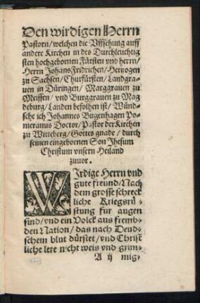 Den wirdigen Herrn Pastorn ... Wündsche ich Johannes Bugenhagen Pomeranus Doctor ... Gottes gnade/ durch seinen eingebornen Son Jhesum Christum unsern Heiland zuvor.