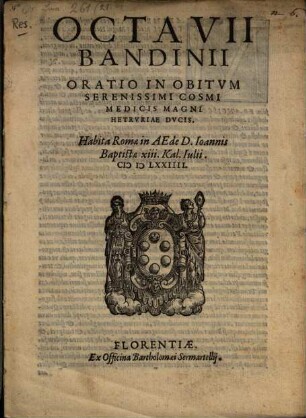 Oratio in obitum Serenissimi Cosmi Medicis, Magni Hetruriae ducis
