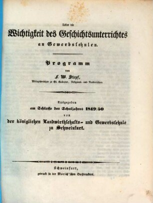 Ueber die Wichtigkeit des Geschichtsunterrichtes an Gewerbsschulen : Programm