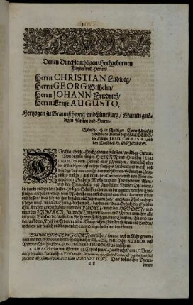 Denen Durchleuchtigen/ Hochgebornen Fürsten und Herren/ Herrn Christian Ludwig/ Herrn Georg Wilhelm/ Herrn Johann Friedrich/ Herrn Ernst Augusto, Hertzogen zu Braunschweig und Lüneburg [...]