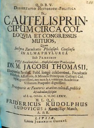 Dissertatio Historico-Politica De Cautelis Principum Circa Colloquia Et Congressus Mutuos