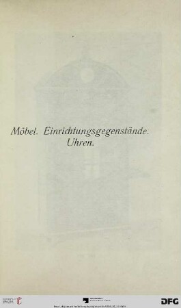 Möbel. Einrichtungsgegenstände. Uhren (Nr. 789-828)