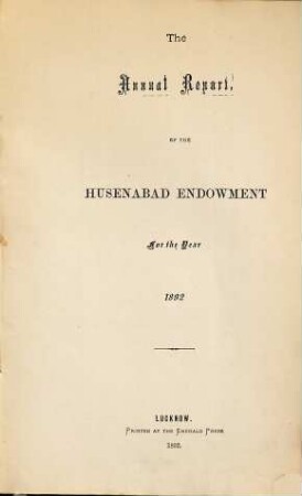 Annual report of the Husenabad Endowment. 1892 (1893)