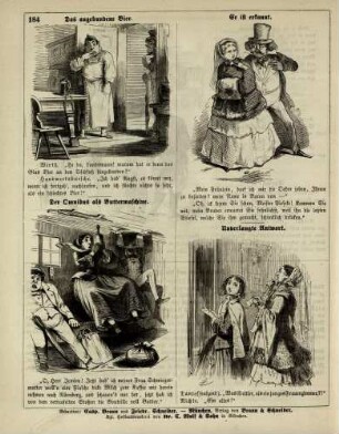 "Das angebundene Bier" "Er ist erkannt" "Der Omnibus als Buttermaschine" "Unverlangte Antwort"