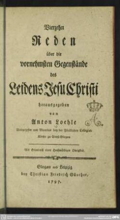 Vierzehn Reden über die vornehmsten Gegenstände des Leidens Jesu Christi