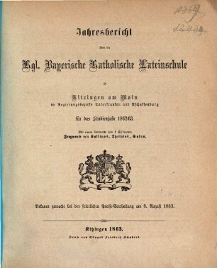 Jahresbericht über die Königliche Bayerische Katholische Lateinschule zu Kitzingen. 1862/63