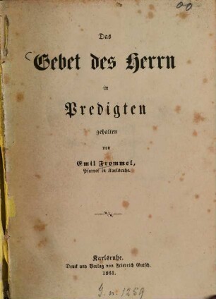 Das Gebet des Herrn in Predigten, gehalten von Emil Frommel
