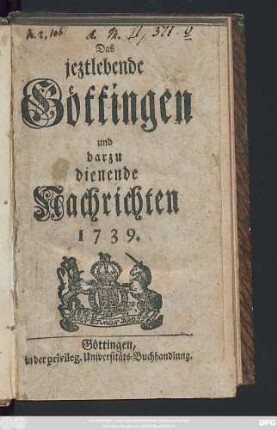 Das jeztlebende Göttingen und darzu dienende Nachrichten 1739.
