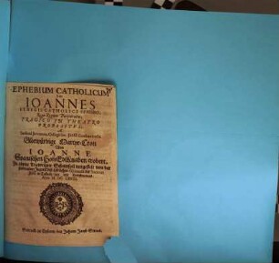 Ephebium Catholicum seu Joannes ex regis Catholici Ephebo, Regis Regum Purpuratus