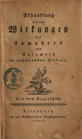 Abhandlung von den Wirkungen des Kampfers und Kalomels in anhaltenden Fiebern