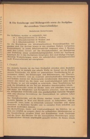 B. Die Erziehungs- und Bildungsziele sowie die Stoffpläne der einzelnen Unterrichtsfächer