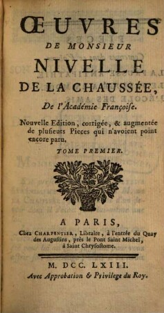 Oeuvres De Monsieur Nivelle De La Chaussée, De l'Académie Françoise. 1