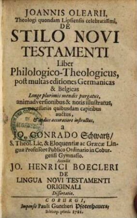 Joannis Olearii, Theologi quondam Lipsiensis celebratissimi, De Stilo Novi Testamenti Liber Philologico-Theologicus