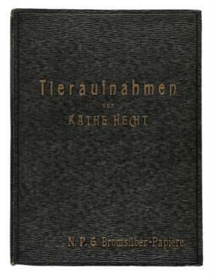 Tieraufnahmen von Käthe Hecht : Leporello mit 14 Tieraufnahmen von Käthe Hecht, hg. von der Neuen Photographischen Gesellschaft AG, Berlin-Steglitz 1913