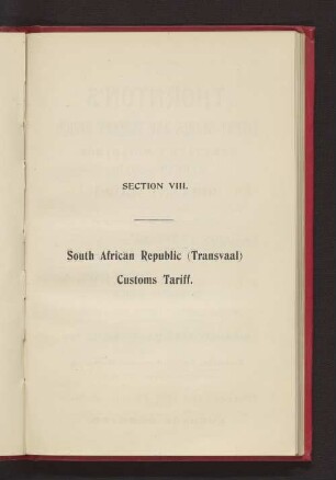 SECTION VIII. South African Republic (Transvaal) Customs Tariff