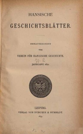 Hansische Geschichtsblätter = Hanseatic history review. 2, 2 = Bd. 1. 1872. - 1873