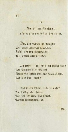16. An einen Freund, als er sich verheürathet hatte.