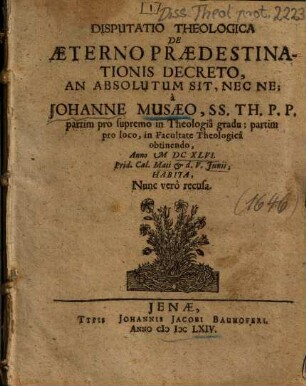 Disputatio Theologica De Aeterno Praedestinationis Decreto, An Absolutum Sit, Nec Ne
