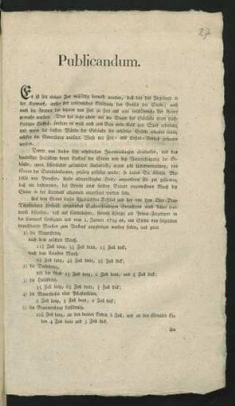 Publicandum. Es ist seit einiger Zeit mißfällig bemerkt worden, daß bey den Ziegeleyen in der Kurmark, ausser der ansehnlichen Erhöhung des Preises der Steine, auch noch die Formen der letztern von Zeit zu Zeit auf eine willkührliche Art kleiner gemacht worden ... : [Gegeben Berlin, den 5. Julii 1793]