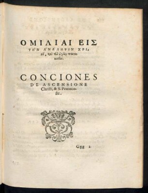 Omiliai ... = Conciones De Ascensione Christi, & S. Pentecoste.