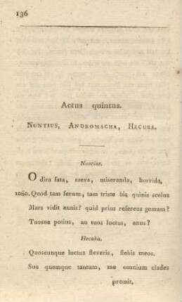 Actus quintus. Nuntius, Andromacha, Hecuba = Fünfter Akt. Ein Bote, Andromacha, Hekuba