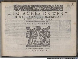 DI GIACHES DE WERT IL NONO LIBRO, DE MADRIGALI A CINQVE ET SEI VOCI