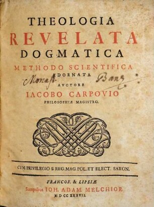 Theologia Revelata Dogmatica : Methodo Scientifica Adornata. [1]
