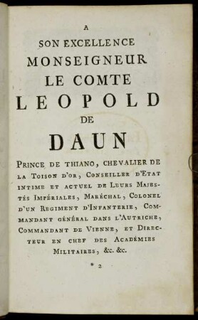 A Son Excellence Monseigneur Le Comte Leopold de Daun[...]