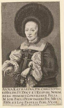 Anna Katharina, Tochter des Dr. jur. und Ratskonsulenten Christof Held, Frau des Professors Johann Paul Felwinger
