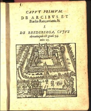 Capvt Primvm. De Arcibvs Et Prædiis Ranzovianis,&