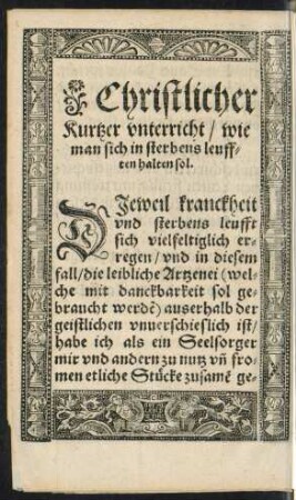 Christlicher Kurtzer unterricht/ wie man sich in sterbens leufften halten sol.