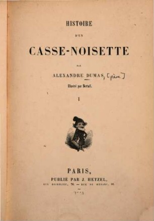 Histoire d'un casse-noisette : par Alexandre Dumas. Illustré par Bertall, 1