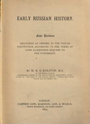 Early Russian history : 4 lectures delivered at Oxford, in the Taylor Institution, according to the terms of Lord Ilchester's bequest to the univ.