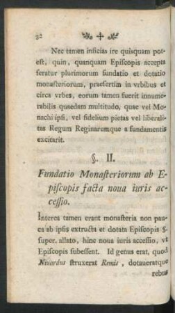 §. II. Fundatio Monasteriorum ab Episcopis facta nova iuris accessio