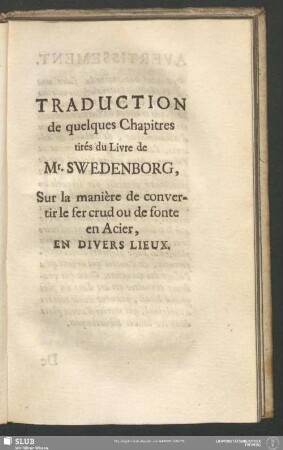 Traduction de quelques Chapitres tirés du Livre de Mr. Swedenborg, Sur la manière de convertir le fer crud ou de fonte en Acier, En Divers Lieux