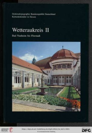 Denkmaltopographie Bundesrepublik Deutschland: Baudenkmale in Hessen: Bad Nauheim bis Florstadt