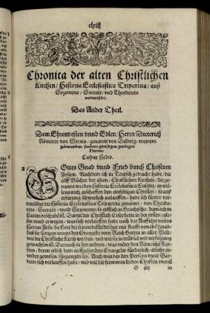 Chronica der alten Christlichen Kirchen/ Historia Ecclesiastica Tripartica/ auß Sozomeno/ Socrate/ und Theodoreto verteutscht. Das Ander Theil.