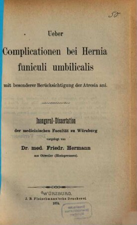Über Complicationen bei Hernia funiculi umbilicalis mit besond. Berücksichtigung der Atresia ani : Inaug.-Diss.