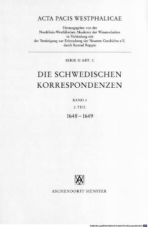 Acta pacis Westphalicae, 2,C,4,2. Die schwedischen Korrespondenzen ; 1648 - 1649