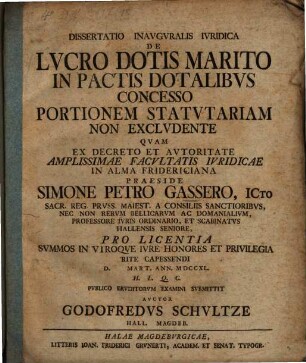 Dissertatio inavguralis ivridica de lvcro dotis marito in pactis dotalibvs concesso portionem statvtariam non excludente